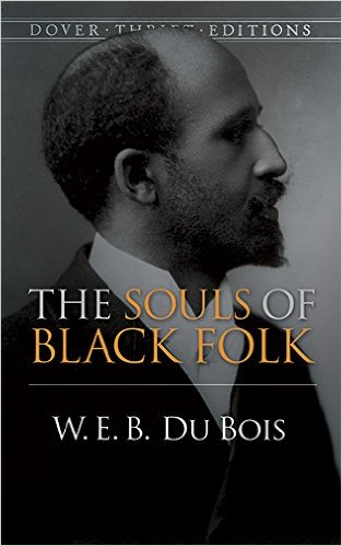 W.E.B. Du Bois, The Souls of Black Folk
