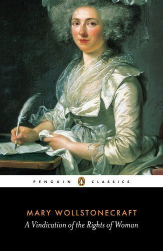 Mary Wollstonecraft A Vindication of the Rights of Women